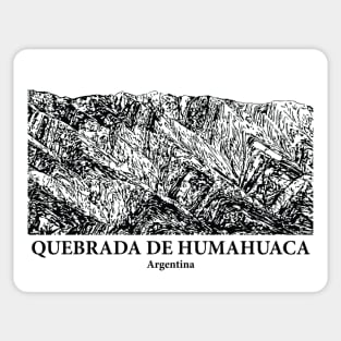 Quebrada de Humahuaca  - Argentina Sticker